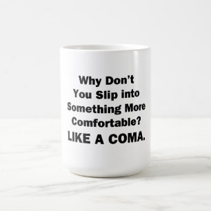 Mug Pourquoi ne pas glisser dans quelque chose de plus