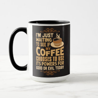 Mug Pouvoirs de café drôles pour le bien ou le mal