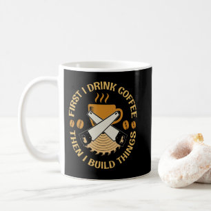 Mug Première Boisson Café Je Construis Des Choses Tr