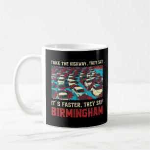 Mug Prenez La Route Birmingham Mèmes Uk Trend Trafic