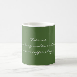 Mug Prenez-moi sur de longues promenades