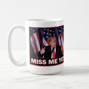 Mug Président Trump - Miss Me Pourtant