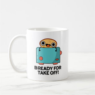 Mug Prêt Pour Décollage Funky Toast Pun