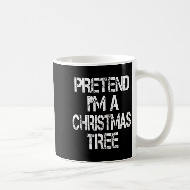 Mug Pretend I'm A Christmas Tree Easy Fun Costume  (Droite)