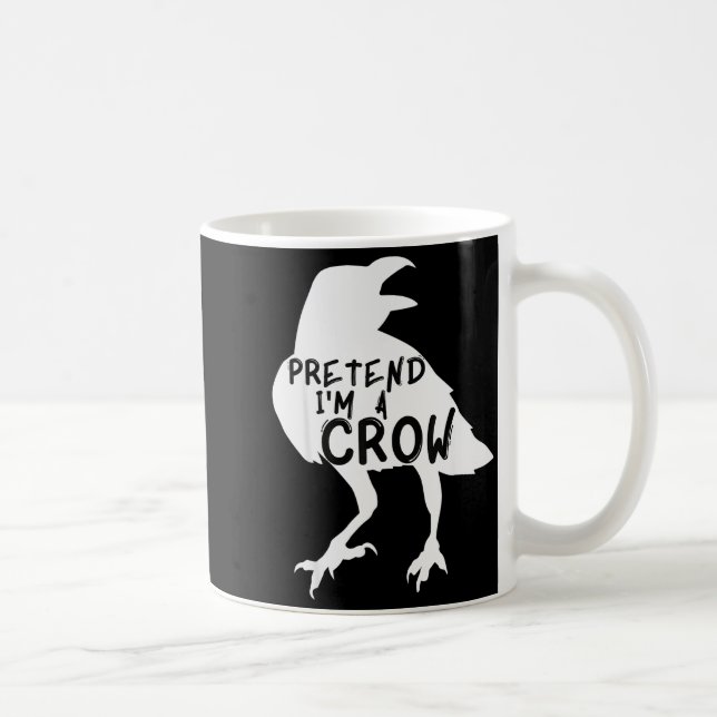 Mug Pretend I'm A Crow Funny Lazy Halloween Costume  (Droite)