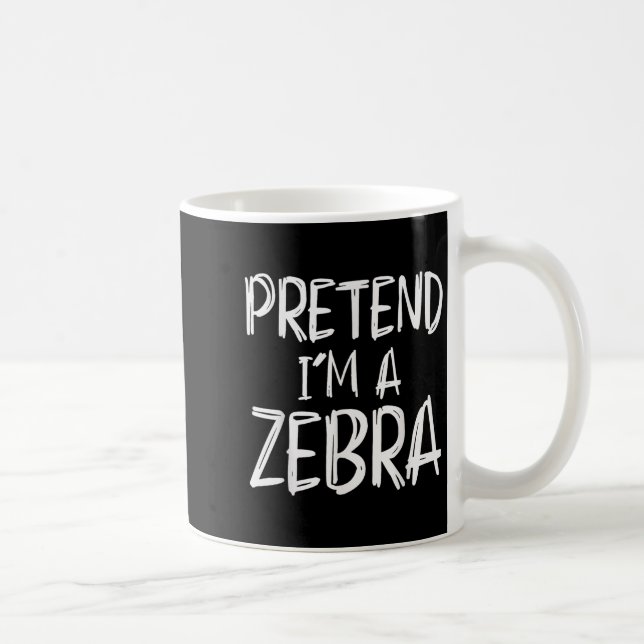 Mug Pretend I'm A Zebra Costume Halloween Party Family (Droite)