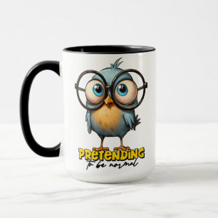 Mug Prétendre être normal Bruant drôle