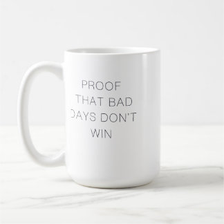 Mug Preuve que les mauvais jours ne gagnent pas le dev