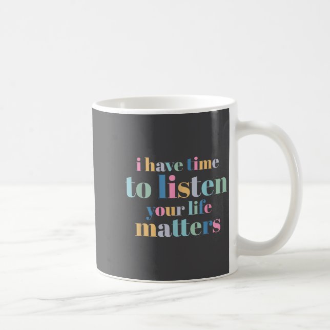 Mug Prévention du suicide J'ai le temps d'écouter  (Droite)