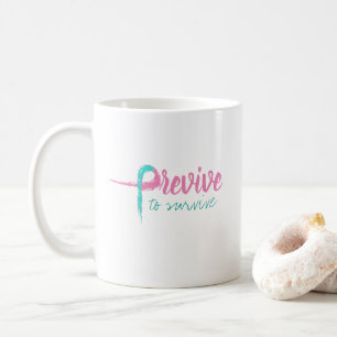 Mug Previve à survivre