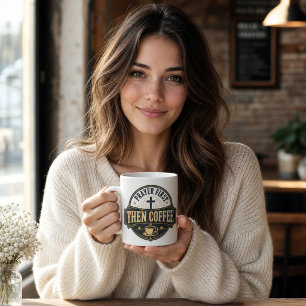 MUG PRIÈRE D'ABORD, PUIS CAFE