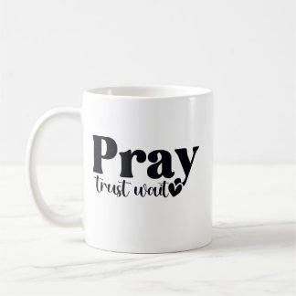 Mug Priez Confiance Attendez