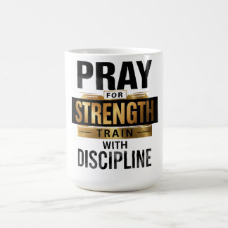 Mug Priez pour la force, entraînez-vous avec disciplin