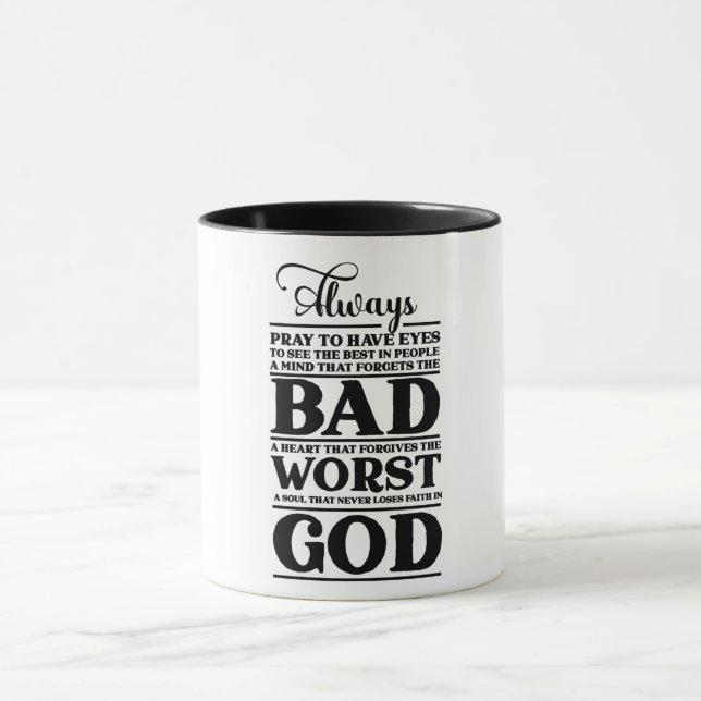 Mug Priez Toujours D'Avoir Les Yeux Pour Voir Le Meill (Centre)