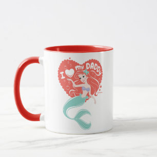 Mug Princesse Ariel  J'aime mon papa