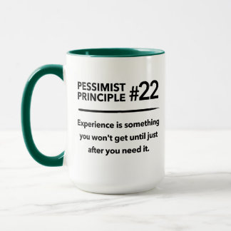 Mug Principe pessimiste n° 22 : Expérience