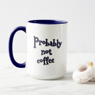 Mug Probablement pas de café