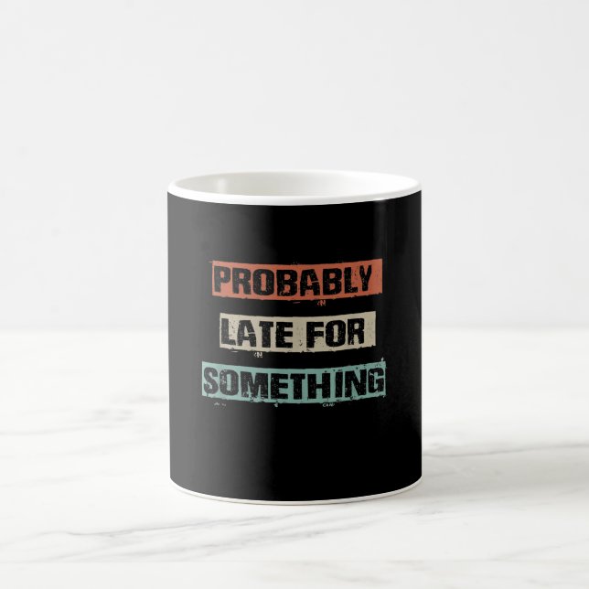 Mug Probably Late For Something Funny Workout Gym Mom (Centre)
