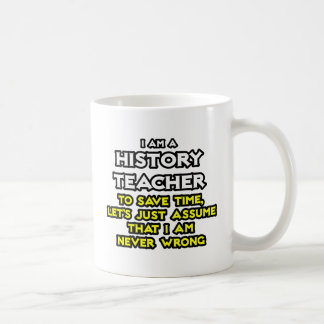 Mug Professeur D'Histoire...Supposons Que Je Ne Me Tro
