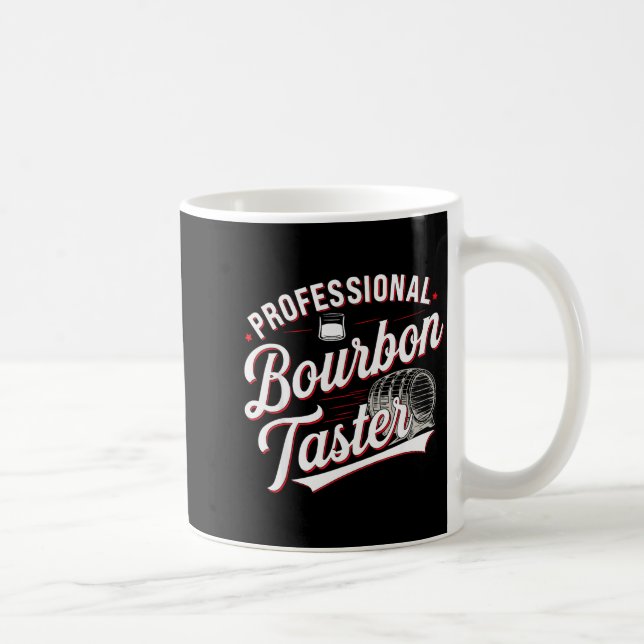 Mug Professional Bourbon Taster Funny Drinking Whiskey (Droite)