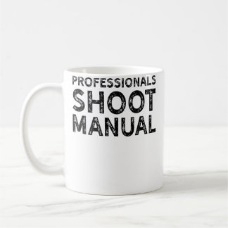 Mug Professionals Shoot Manual Photography Shirt - Gif