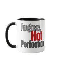 Progress not perfection 