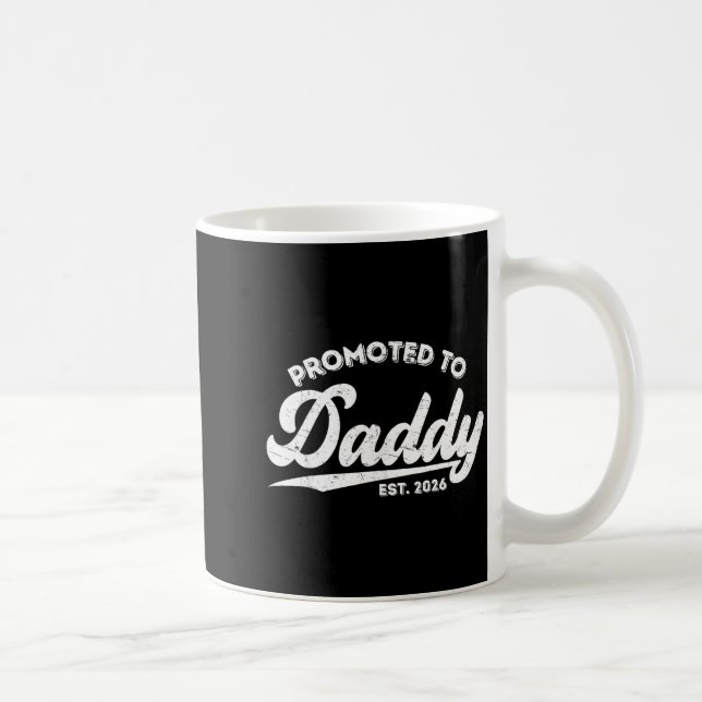 Mug Promoted To Daddy Est 2026 Baby Announcement For N (Droite)