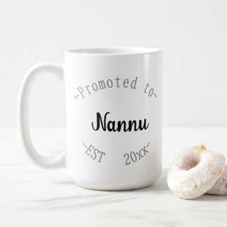 Mug Promoted to Nannu