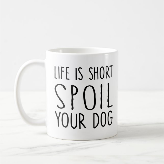 Mug Propriétaire de chien La vie cadeau est courte gât (Gauche)