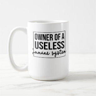 Mug Propriétaire D'Un Système Immunitaire Inutile