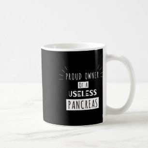 Mug Propriétaire Fière D'Un Pancreas Inutile Fun Diabé