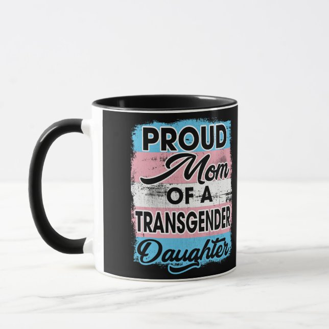 Mug Proud Mom Of A Transgender Daughter (Gauche)