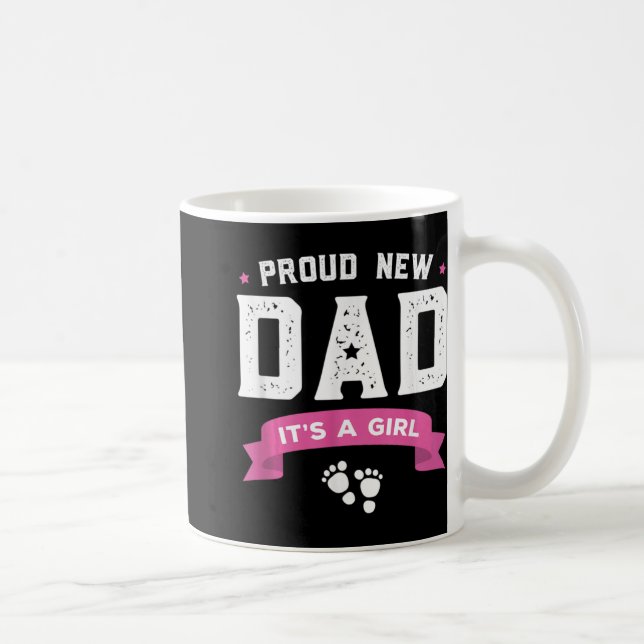 Mug Proud New Dad Its A Girl Cute Baby Father's Day Ap (Droite)