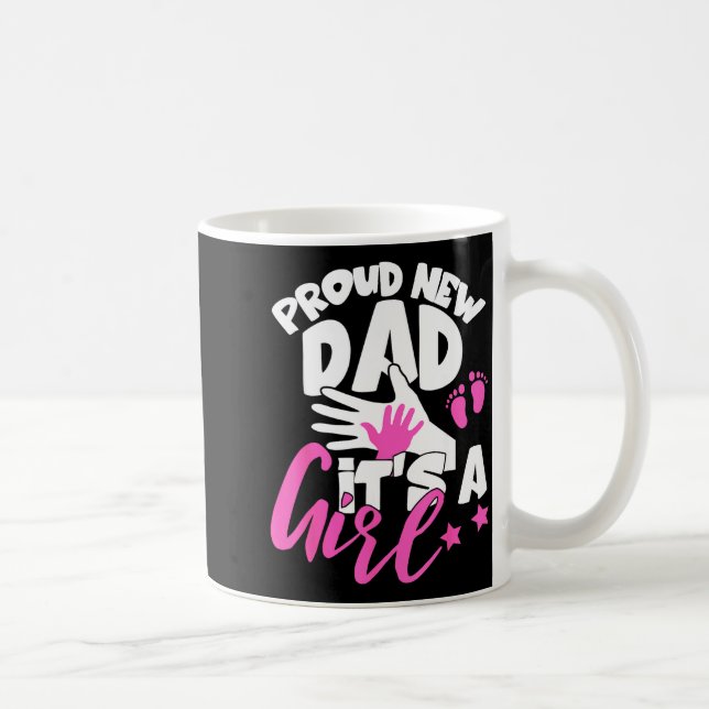 Mug Proud New Dad It's A Girl Funny Pregnancy First Ti (Droite)