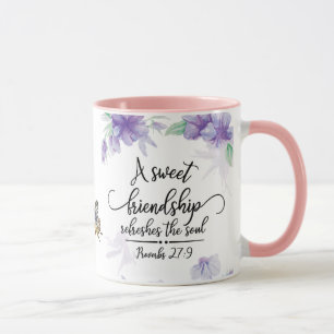 Mug Proverbes 27:9 L'amitié douce rafraîchit l'âme 