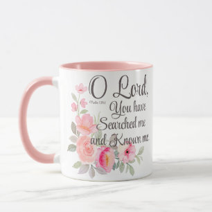 Mug Psaume 139:1 Ô Seigneur, Tu m'as sondé Fleur