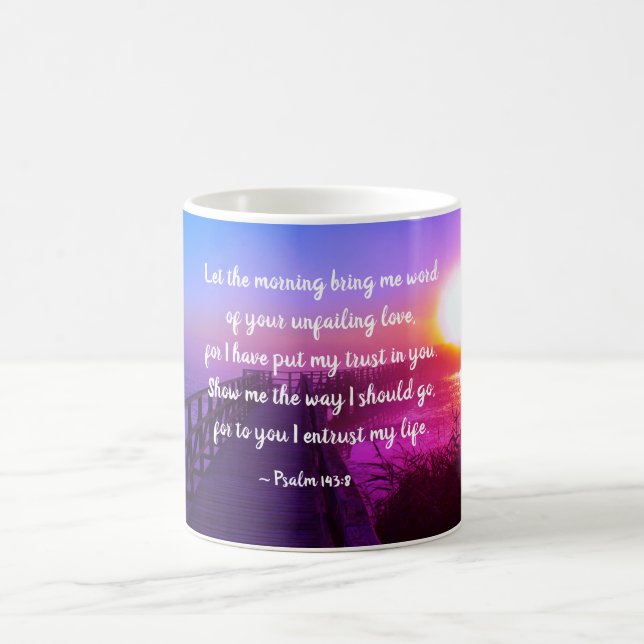 Mug Psaume 143:8 Montre-moi le chemin, Bible Verse (Centre)