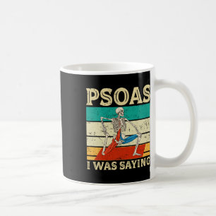 Mug Psoas I Was Saying Physiothérapeute Mage Therapi