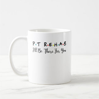 Mug PT Rehab, Pratiquer la thérapie physique Rehab