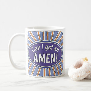 Mug Puis-je avoir un AMEN !