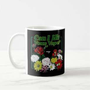 Mug Puis-Je Toucher Votre Chemise Fleur Vape