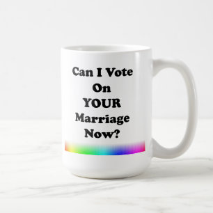 Mug Puis-Je Voter Pour Votre Mariage Maintenant ?