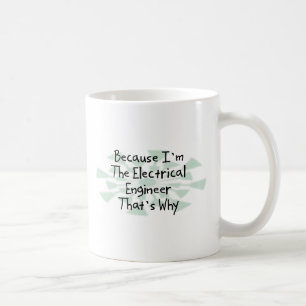 Mug Puisque je suis l'ingénieur électrique