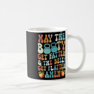 Mug Puisse Le Gros Obtenir Plus Fatter Fitny Fitness C