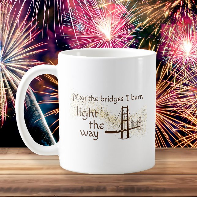 Mug Puisse les ponts brûler la lumière sur le chemin (Créateur téléchargé)
