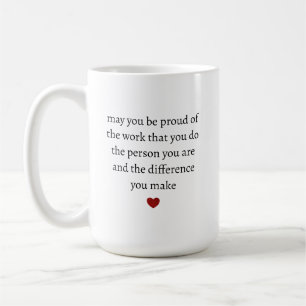 Mug puissiez-vous être fier du travail que vous faites