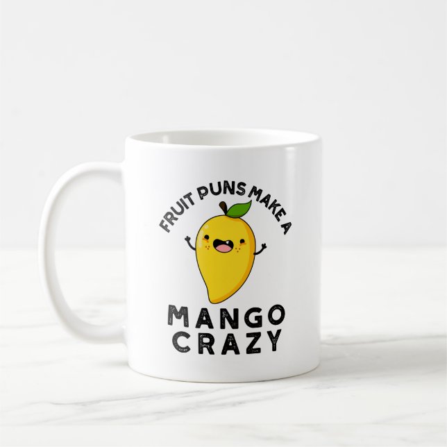 Mug Puns Fruits Faire Un Mango Crazy Nourriture Amusan (Gauche)