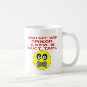 Mug Quand je veux votre avis, je supprimerai la bande 