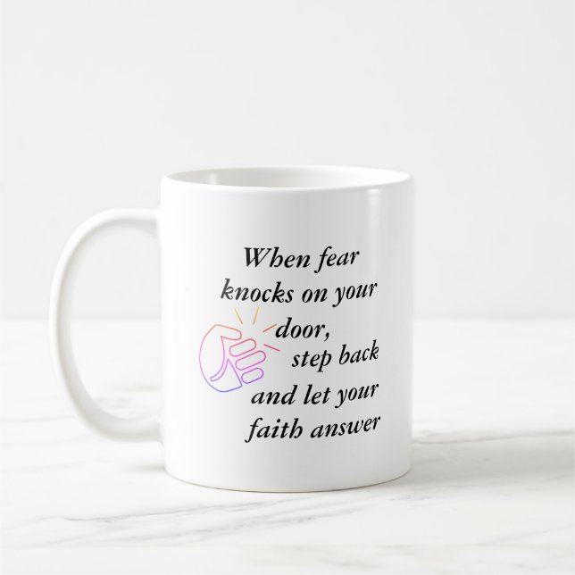 Mug Quand la peur frappe, laissez la foi répondre au t (Gauche)