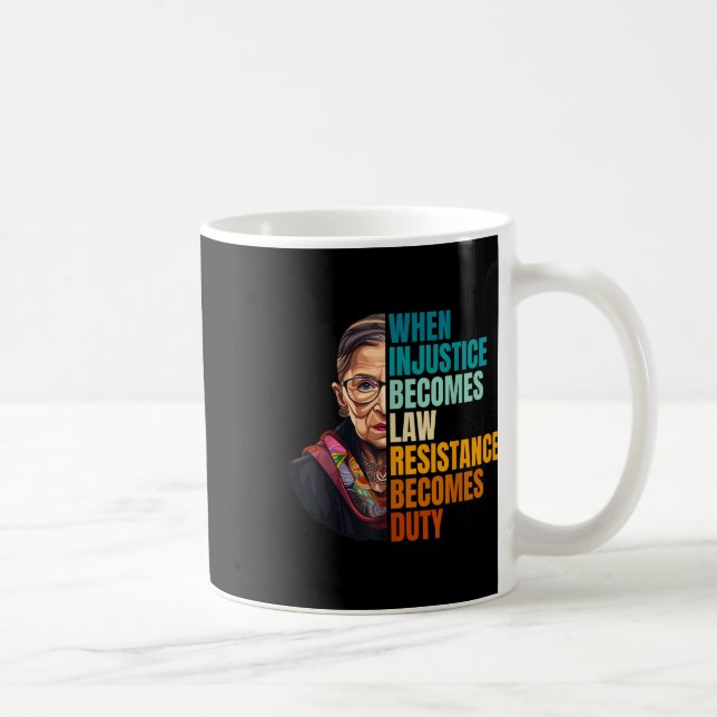 Mug Quand l'injustice devient loi, la résistance devie (Droite)